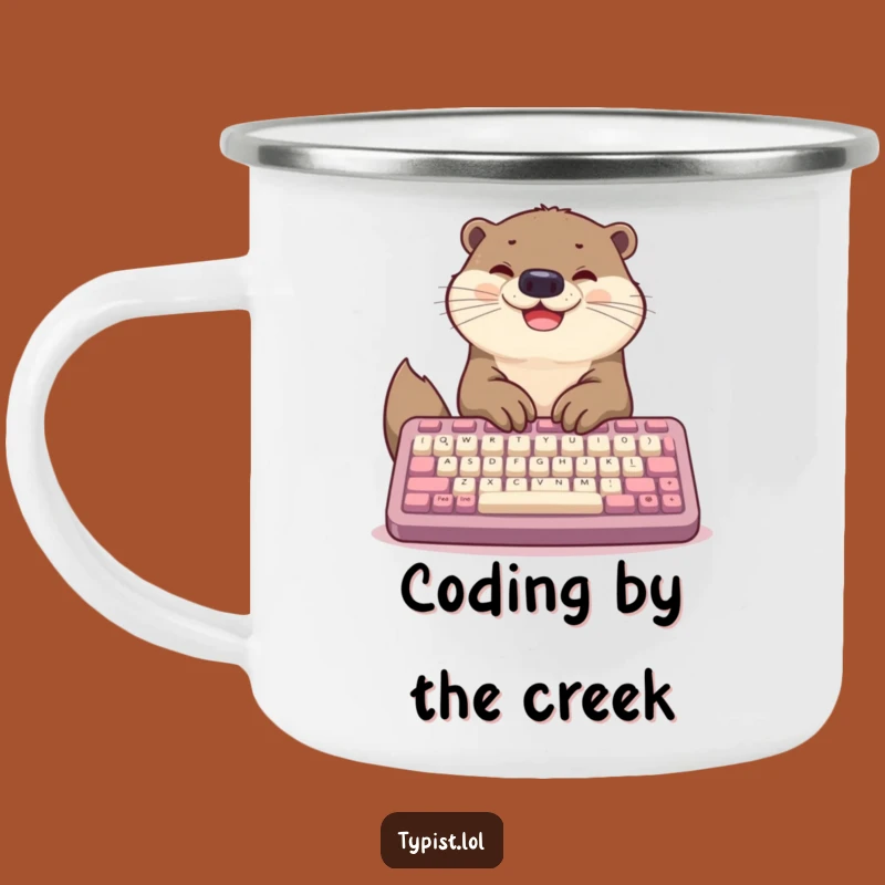 Funny Otter Camp Typing Mug: Happy Outdoor Worker Companion