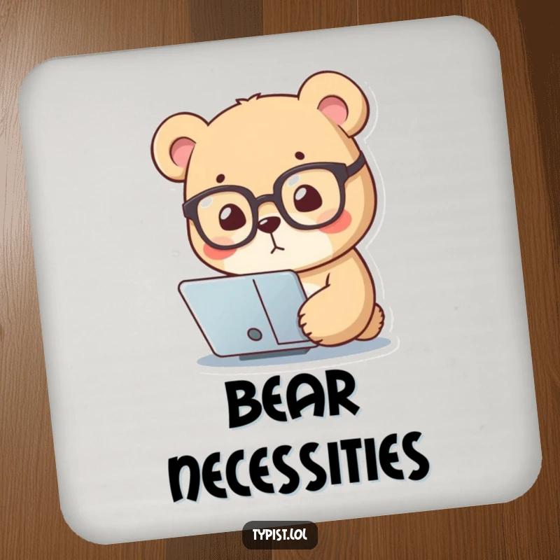 Funny drink coaster with a small bear wearing reading glasses, intently focusing on a screen, protecting surfaces with intellectual humor.