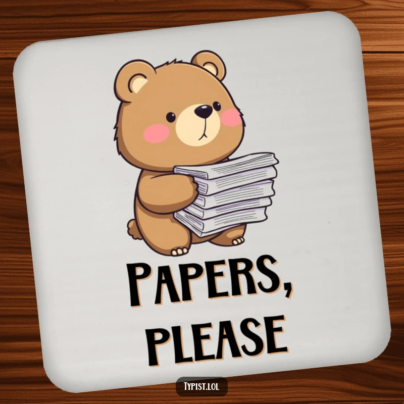 Funny drink coaster depicting a determined bear holding a stack of papers, adding humor and protecting surfaces.