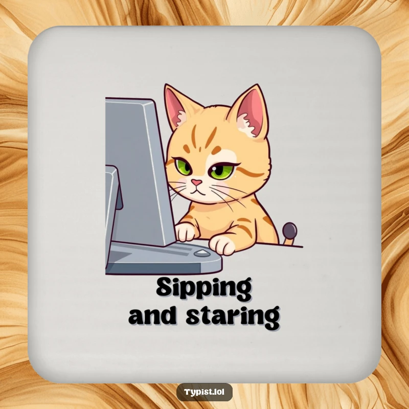 Funny drink coaster showing a cat intently staring at a computer screen with one eye, adding a touch of humor.