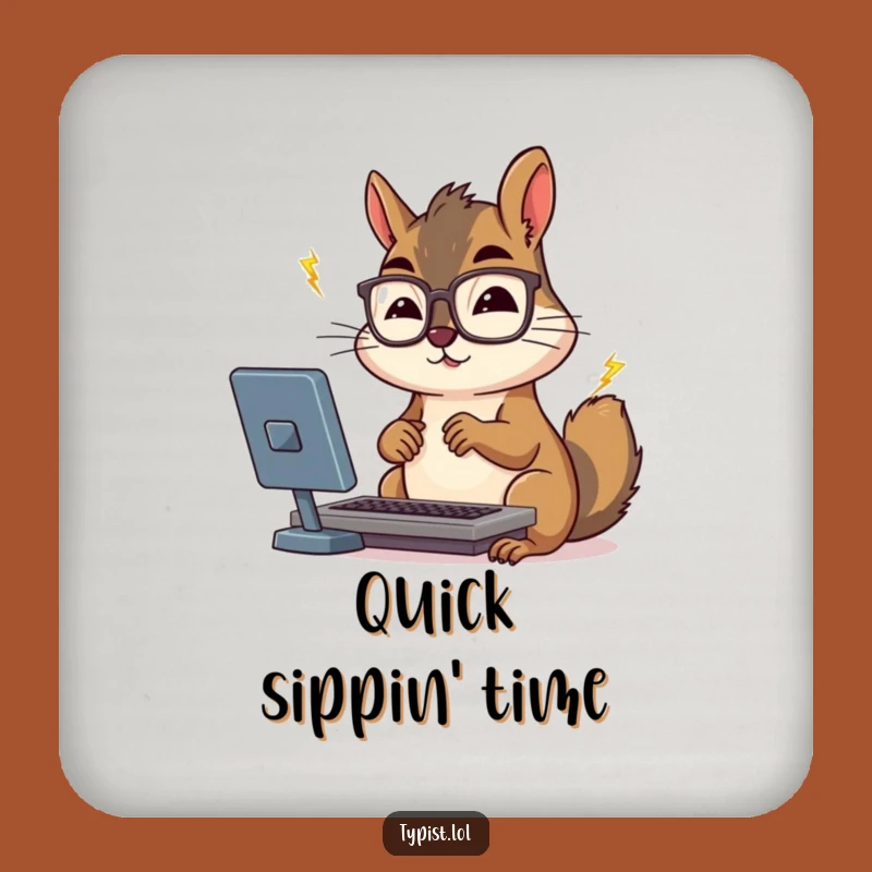 Funny Squirrel Typing Drink Coaster: Protect Surfaces with Humorous Speed, a Gift