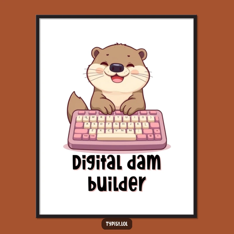 Funny Otter Typing Poster: Whimsical Wall Art for Inspiring Spaces