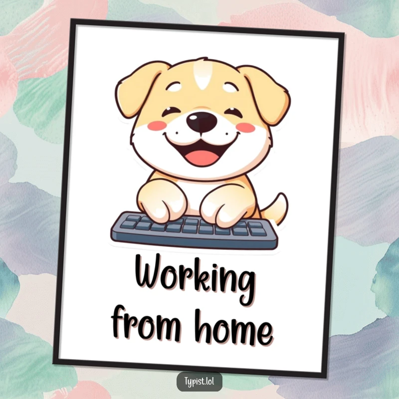 Funny dog poster showcasing a happy, smiling dog intently typing on a laptop, radiating playful energy and humor.