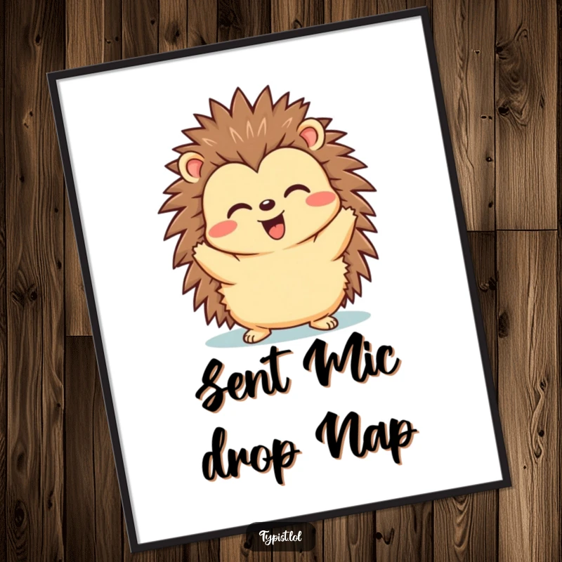 Funny poster showing a happy hedgehog with a triumphant expression after hitting send, a symbol of success.