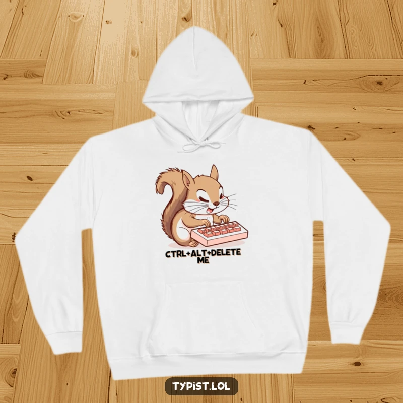 Funny squirrel hoodie depicting a flustered squirrel typing madly on a miniature keyboard, capturing the essence of being overwhelmed.