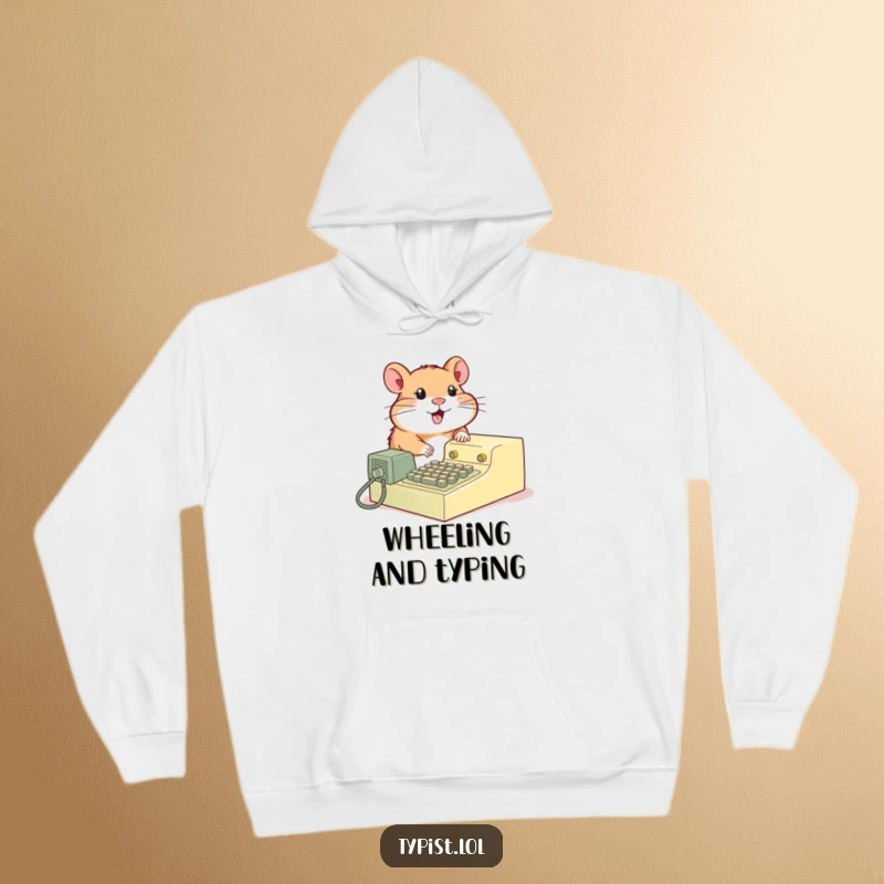 Funny Hamster Typewriter Hoodie: A gleeful hamster operates a clunky vintage typewriter. Warm and funny.