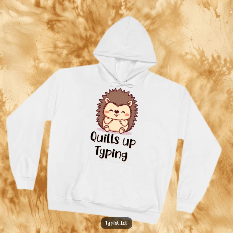 Funny hedgehog typing with happy determination, symbolizing cozy effort and a love for productivity in this warm hoodie.