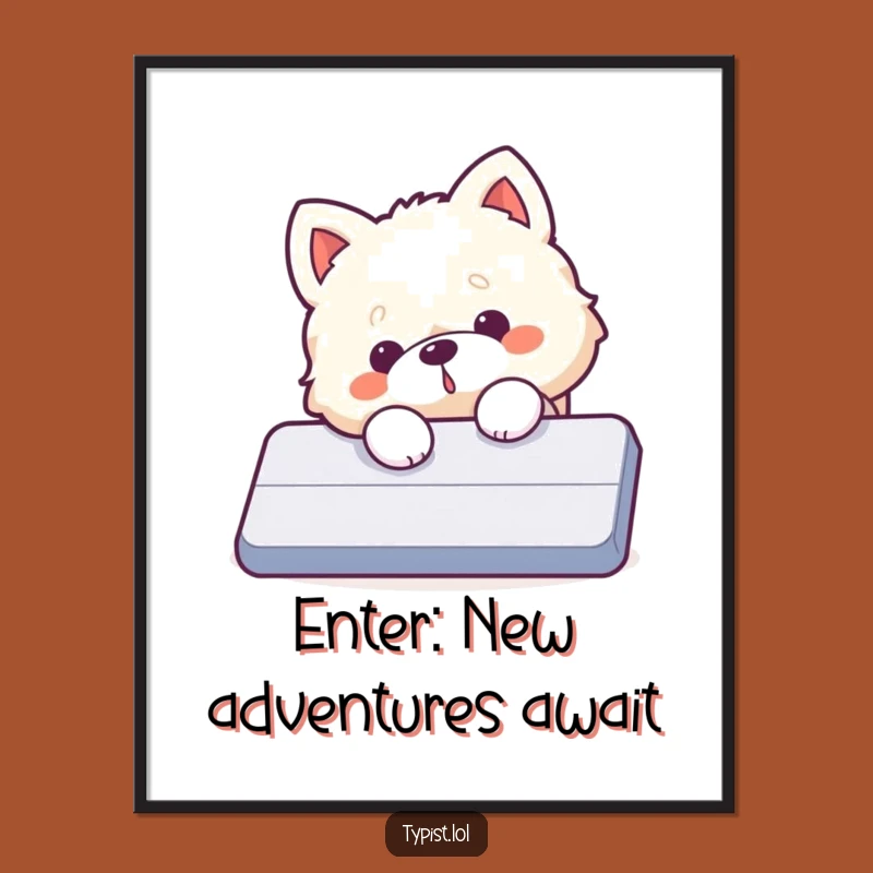 Free Printable Dog Wall Art: Accidental Enter Key Humor, Perfect Downloadable Decor