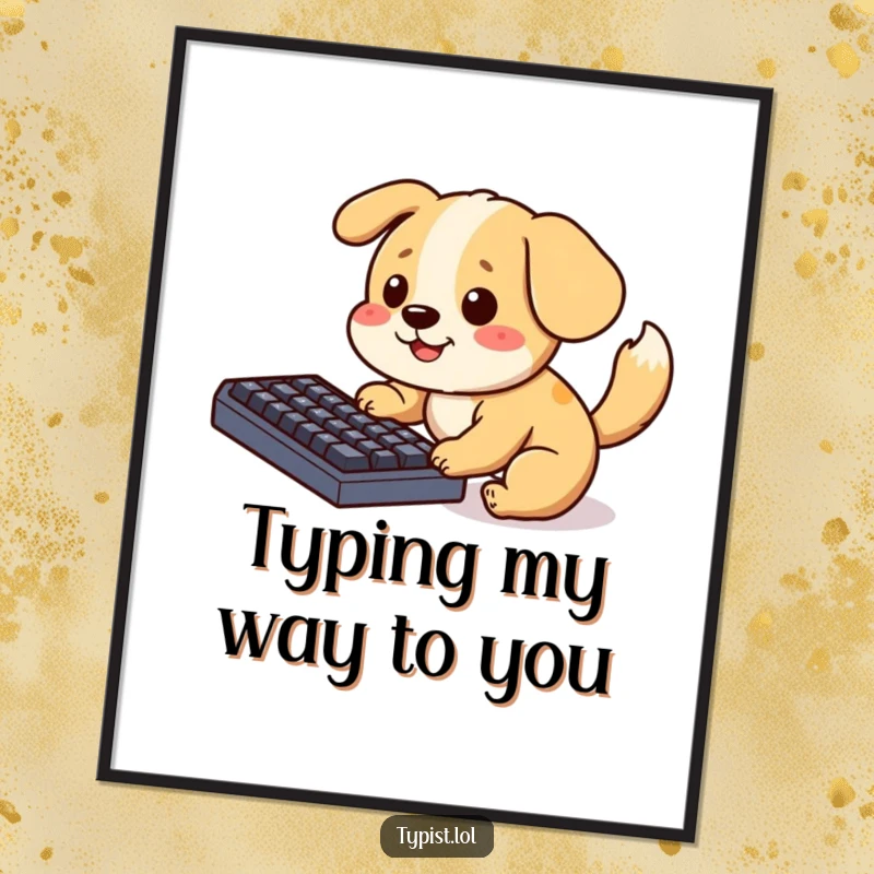 Funny Free Printable Wall Art: Playful dog wags its tail while intently pecking at a computer keyboard.