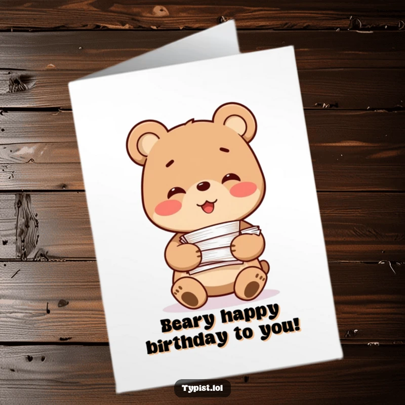 Funny Free Printable Birthday Card: A smiling bear character happily holds a large stack of papers, looking very pleased.