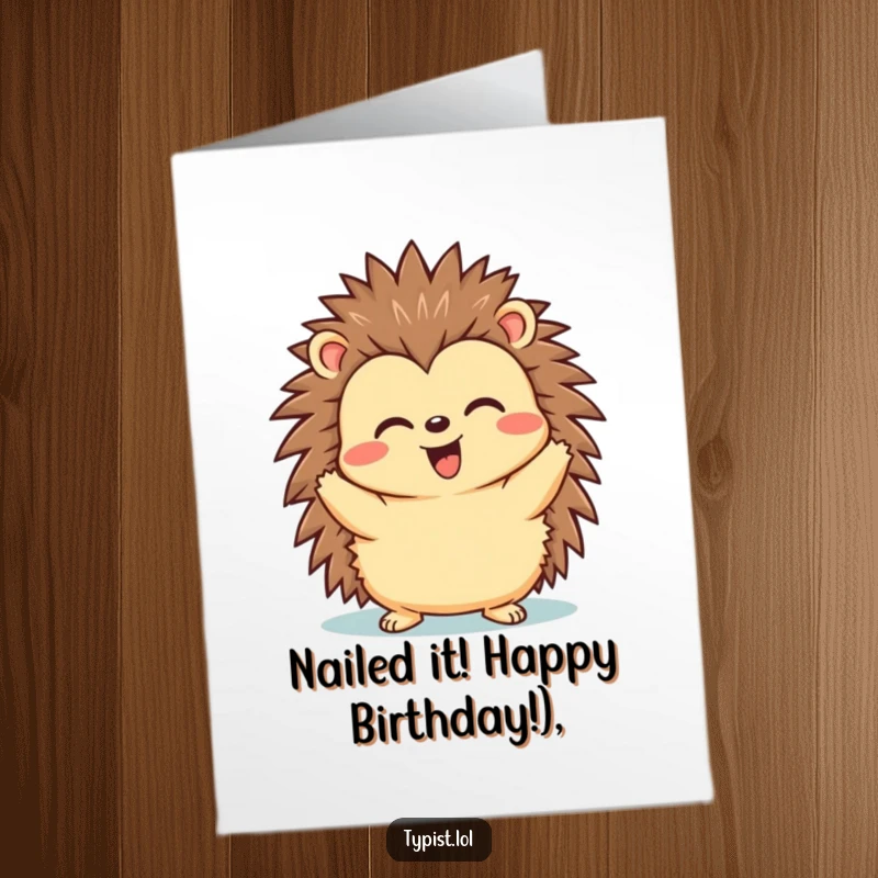 Funny Free Printable Birthday Card: Hedgehog with a triumphant look after successfully sending an email, celebrating achievements.
