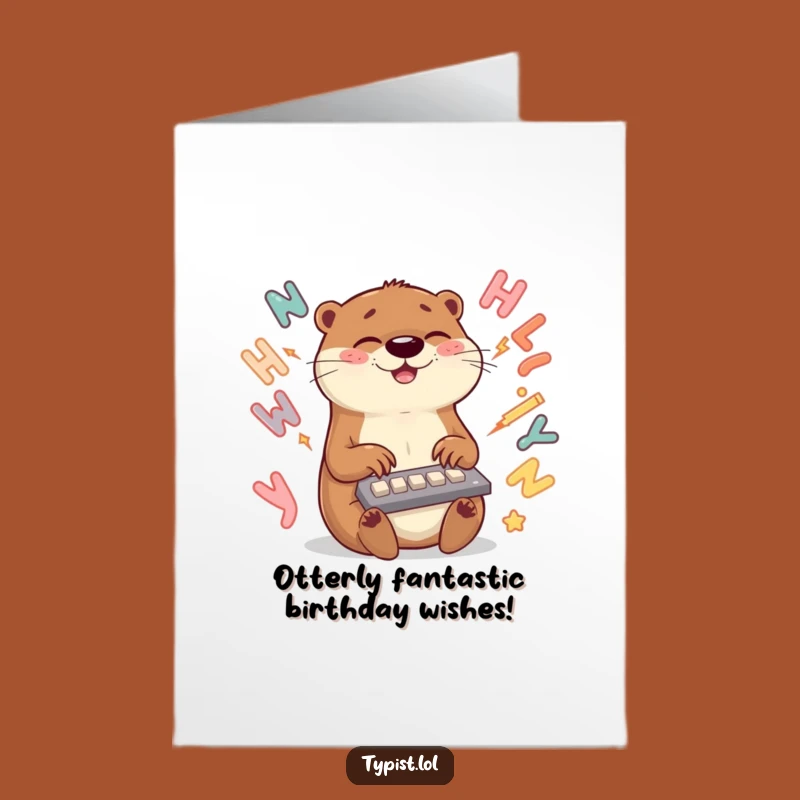 Free Printable Otter Birthday Card - Joyful Downloadable Typing Greeting for Fun Lovers