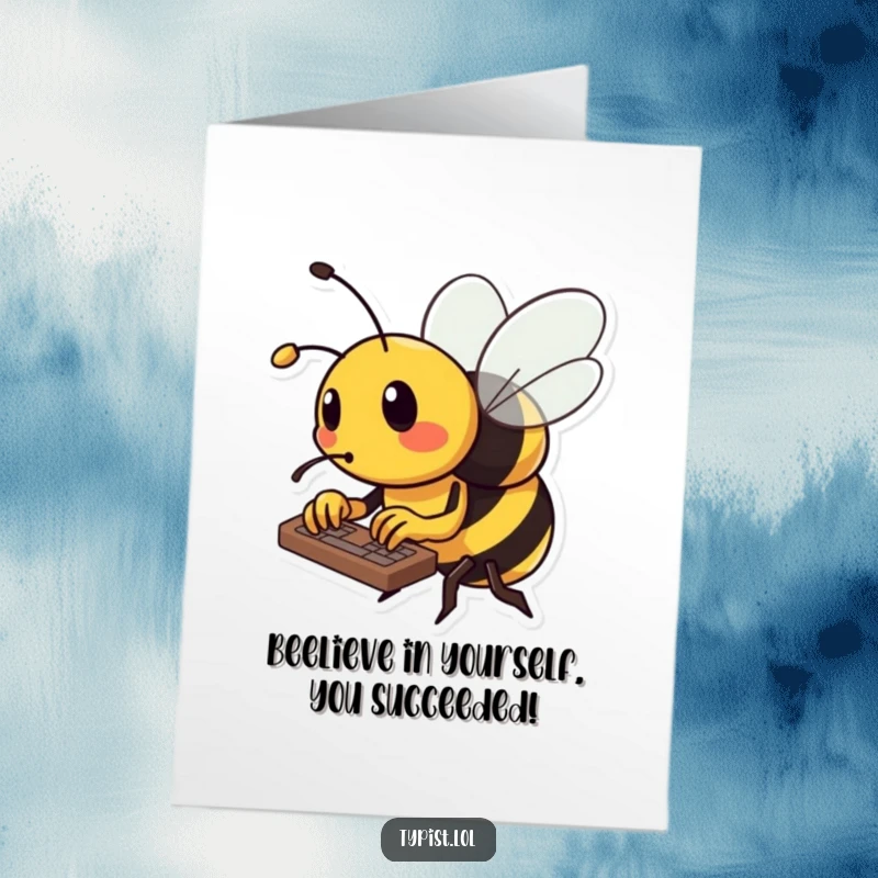 Funny Free Printable Congratulations Card: Busy bee furiously typing on a keyboard, stinger ready.