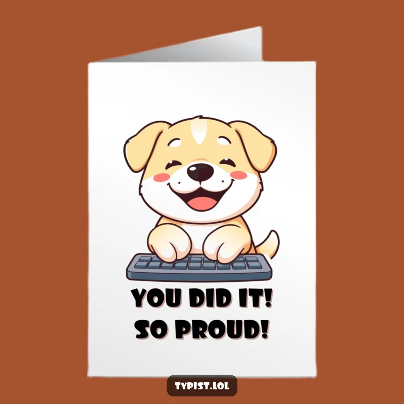 Free Printable Dog Congrats Card: Humorous Typing Pooch Downloadable for Any Achievement