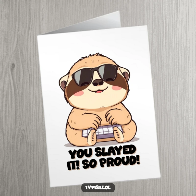 Free Printable Congratulations Card: A happy sloth typing slowly, signifying that slow and steady progress deserves heartfelt congratulations.