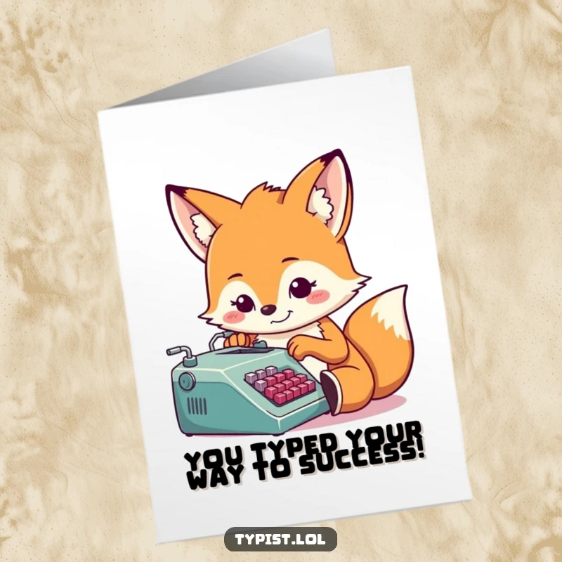 Funny Free Printable Congratulations Card: Determined fox with a cheerful grin, typing furiously on a tiny typewriter.