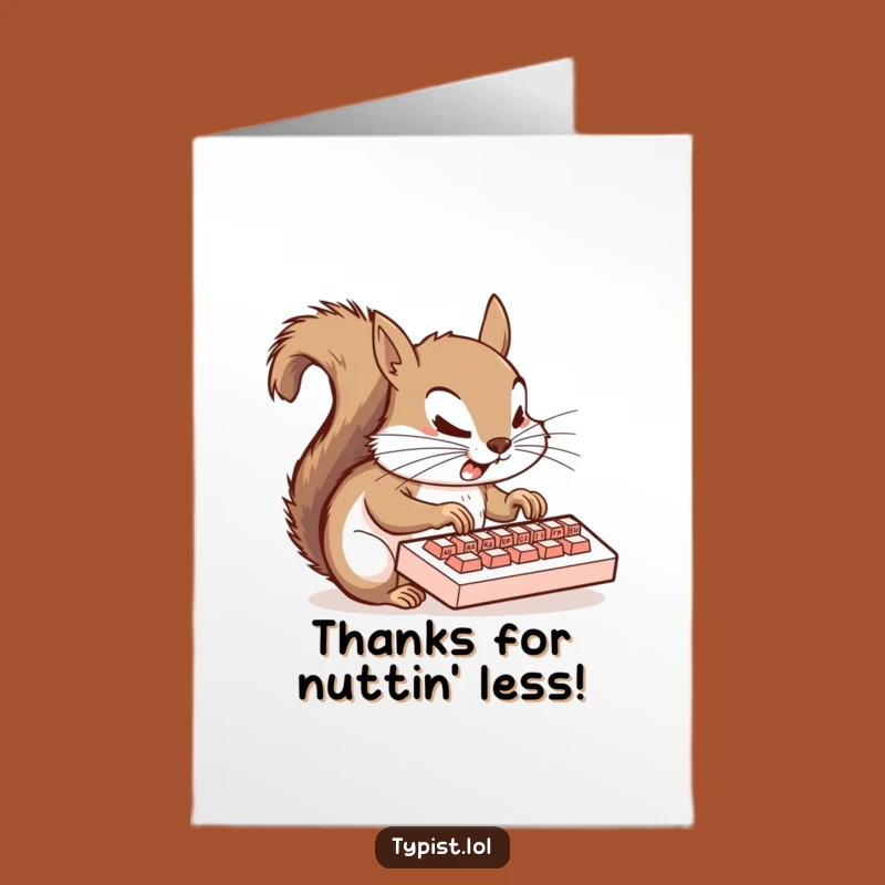 Free Printable Squirrel Thank You Card - Funny Downloadable Typing Greeting for Expressing Gratitude