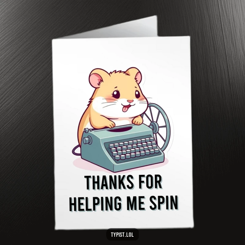 Funny Free Printable Thank You Card: A determined hamster spins its wheel, powering a typewriter to write a thank you note.
