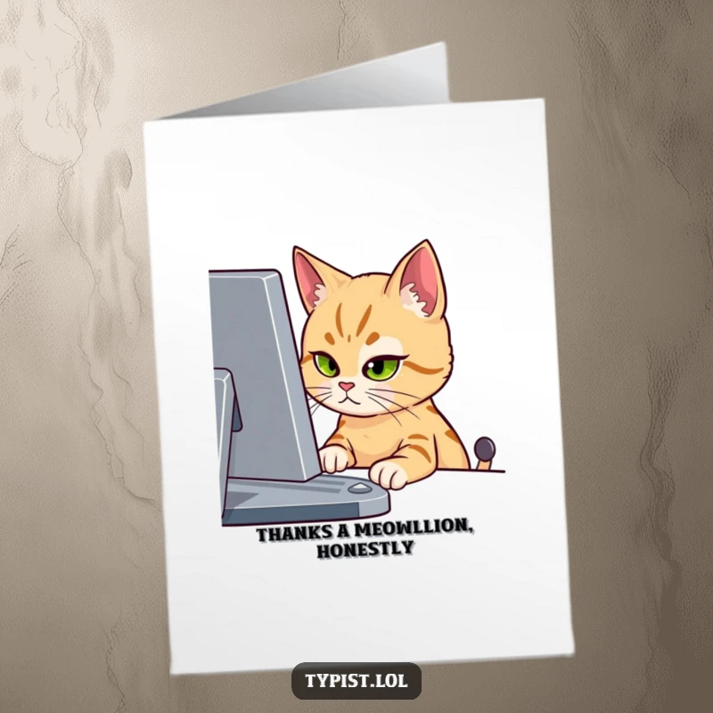 Funny Free Printable Thank You Card: Cat with focused gaze on computer, conveying thanks with quiet intensity.