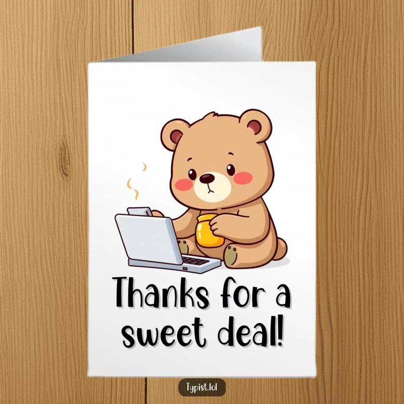 Funny Free Printable Thank You Card: A determined bear typing with one paw, a honey jar nearby, showing thanks with focus.