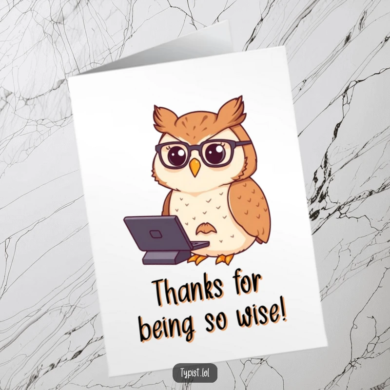 Funny Free Printable Thank You Card depicting a proud owl wearing spectacles and typing with dignified grace.