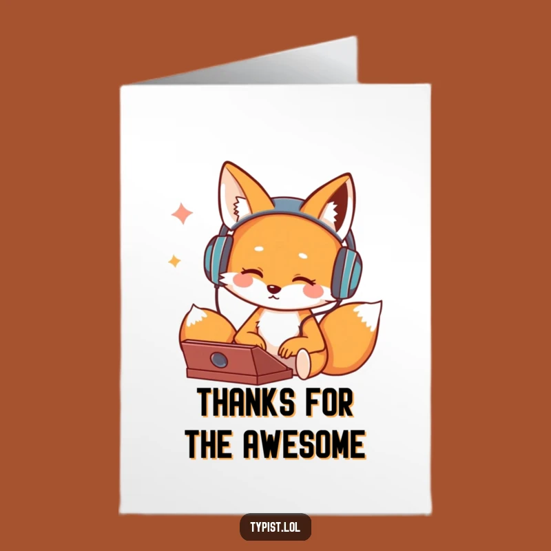 Free Printable Funny Thank You Card: Fox's Rhythmic Typing Downloadable Gift