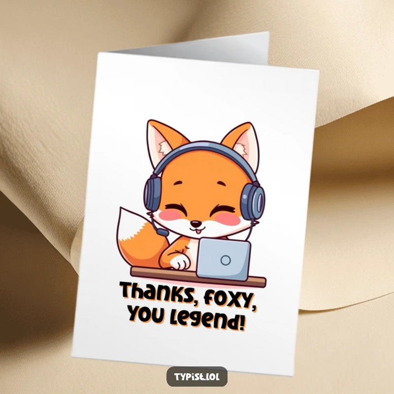 Funny Free Printable Thank You Card: A fox in headphones engrossed in typing, sending thanks with a joyful chuckle.