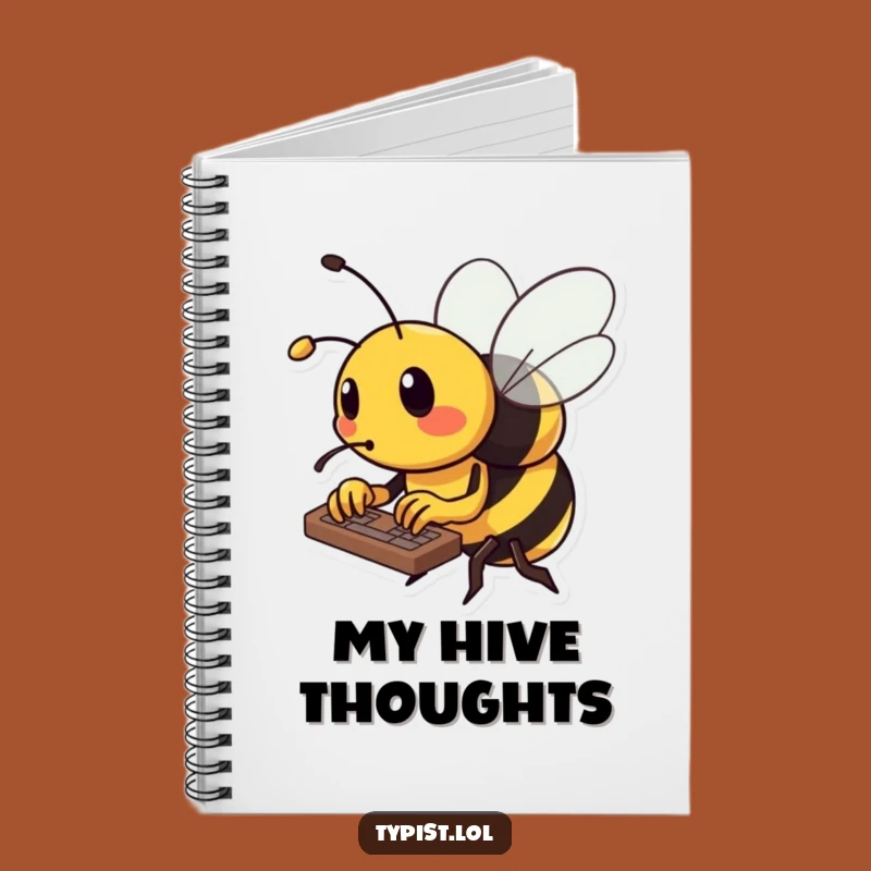 Funny Bee Notebook: Busy Insect Typing, Hilarious Journal for Productive Thoughts