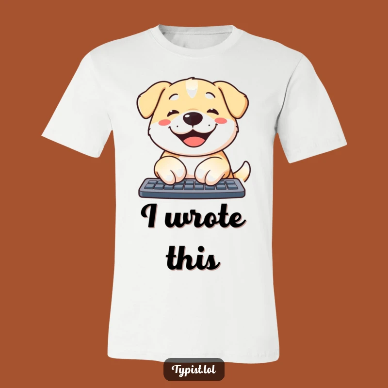 Funny Dog Typing T-Shirt: Happy Canine Coder Shirt, Hilarious Gift Idea