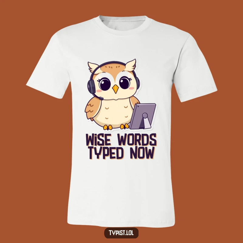 Funny Owl Headset T-Shirt: Happy Focused Typist Humor Gift